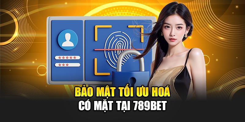Nhà Cái 789BET - Link 789 BET Chính Thức Duy Nhất 2025 20 Bảo mật tối ưu hoá có mặt tại 789BET
